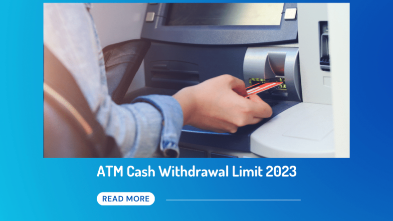 ATM cash withdrawal limit 2023